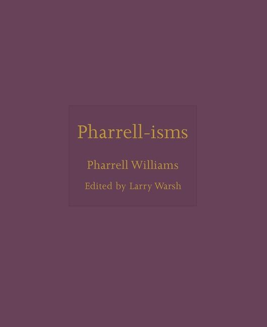 Pharrell-Isms