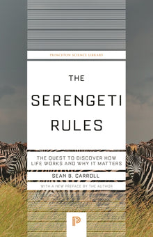 The Serengeti Rules: The Quest to Discover How Life Works and Why It Matters