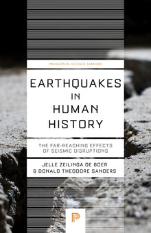 Earthquakes in Human History: The Far-Reaching Effects of Seismic Disruptions