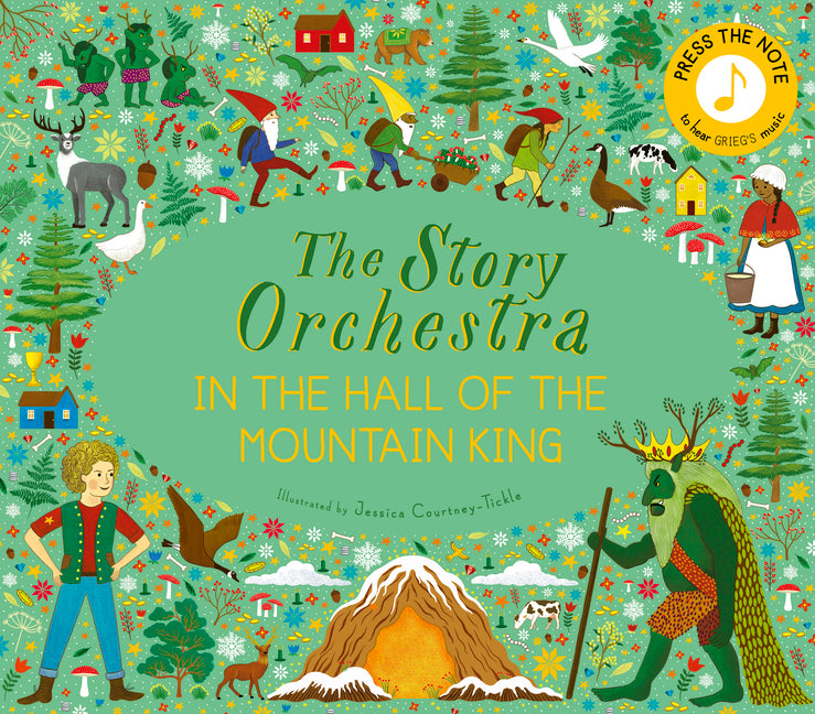 The Story Orchestra: In the Hall of the Mountain King: Press the Note to Hear Grieg's Music
