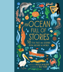An Ocean Full of Stories: 50 Folk Tales and Legends from Around the World