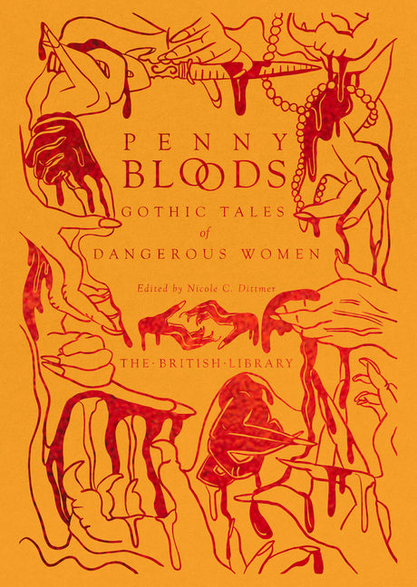 Penny Bloods: Gothic Tales of Dangerous Women