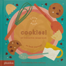 Cookies!: An Interactive Recipe Book