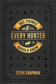 365 Things Every Hunter Should Know