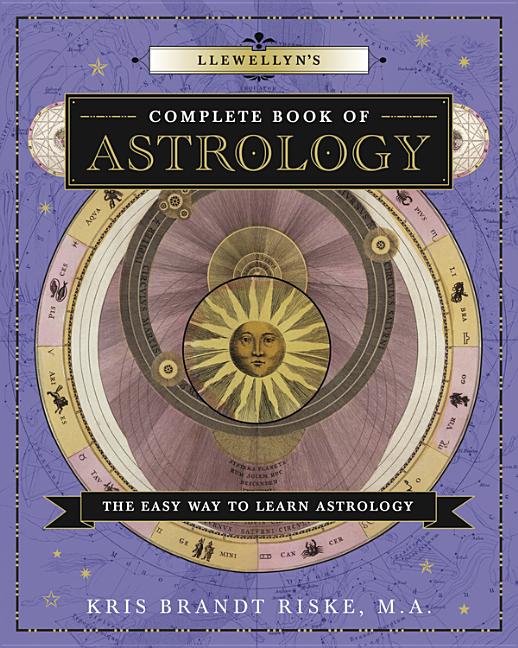 Llewellyn's Complete Book of Astrology: The Easy Way to Learn Astrology