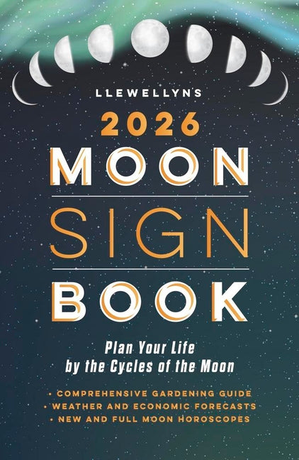 Llewellyn's 2026 Moon Sign Book: Plan Your Life by the Cycles of the Moon