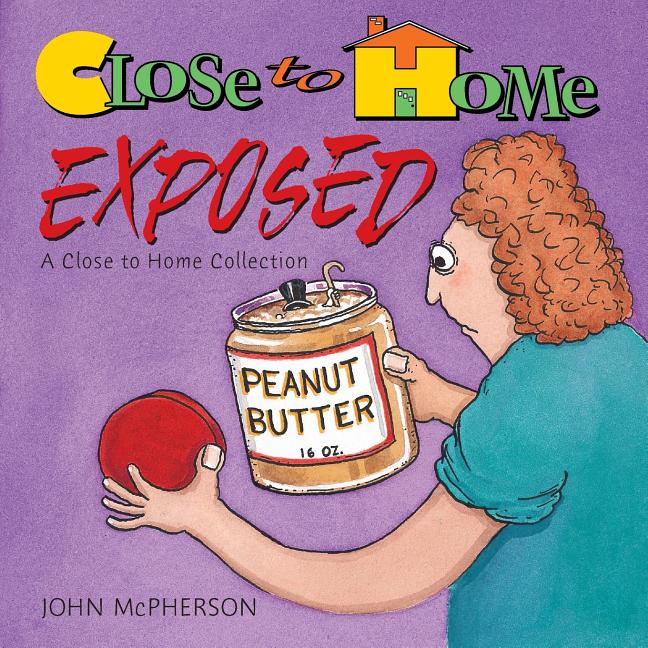 Close to Home Exposed