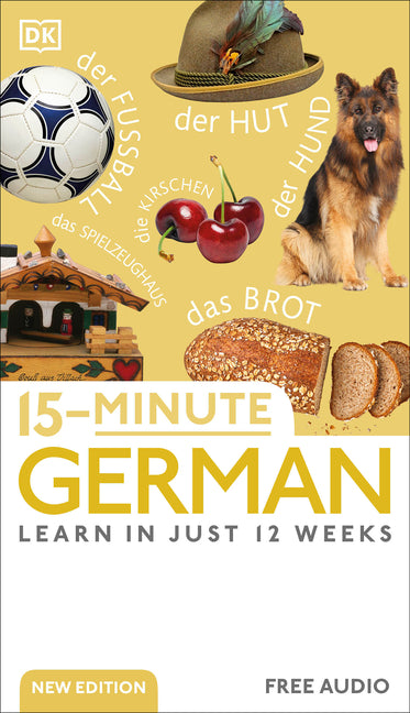 15-Minute German: Learn in Just 12 Weeks