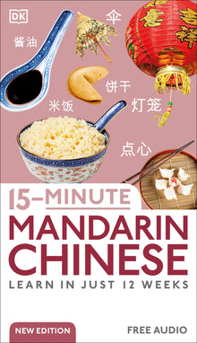 15-Minute Mandarin Chinese: Learn in Just 12 Weeks