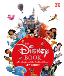 The Disney Book New Edition: A Celebration of the World of Disney: Centenary Edition