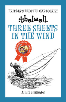 Three Sheets in the Wind: A Witty Take on Sailing from the Legendary Cartoonist
