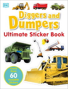 Ultimate Sticker Book: Diggers and Dumpers: More Than 60 Reusable Full-Color Stickers [With 60 Reusable Stickers]