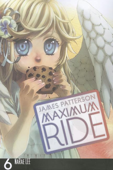Maximum Ride: The Manga, Vol. 6: Volume 6