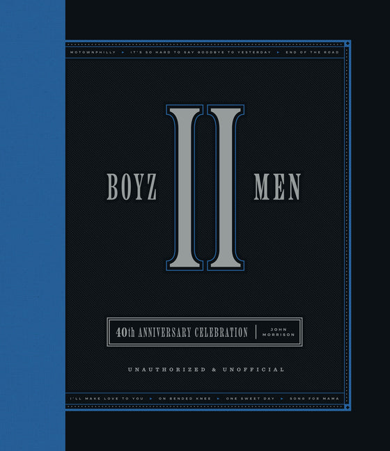 Boyz II Men 40th Anniversary Celebration: Unofficial & Unauthorized