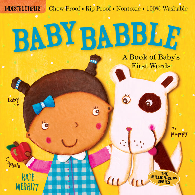 Indestructibles (the Original): Baby Babble: A Book of Baby's First Words: Chew Proof - Rip Proof - Nontoxic - 100% Washable (Book for Babies, Newborn