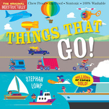 Indestructibles (the Original): Things That Go!: Chew Proof - Rip Proof - Nontoxic - 100% Washable (Book for Babies, Newborn Books, Vehicle Books, Saf
