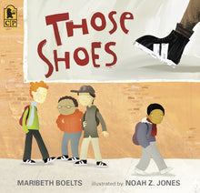 Those Shoes: (An Uplifting Tale of Friendship, Generosity, Facing Peer Pressure, and Making Thoughtful Choices - For Kids Ages 4-8)