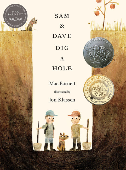 Sam and Dave Dig a Hole: (A Childrens Picture Book about Curiosity, Friendship, Perseverance, and Unexpected Discoveries for Kids Ages 4-8)