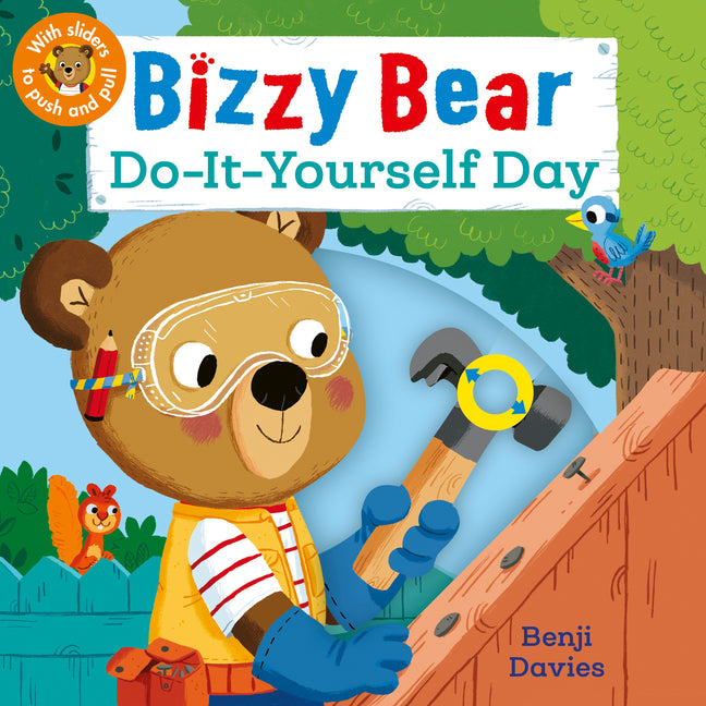 Bizzy Bear: Do-It-Yourself Day: (Interactive DIY Board Book for Toddlers - With Sturdy Tabs and Slides to Push and Pull)