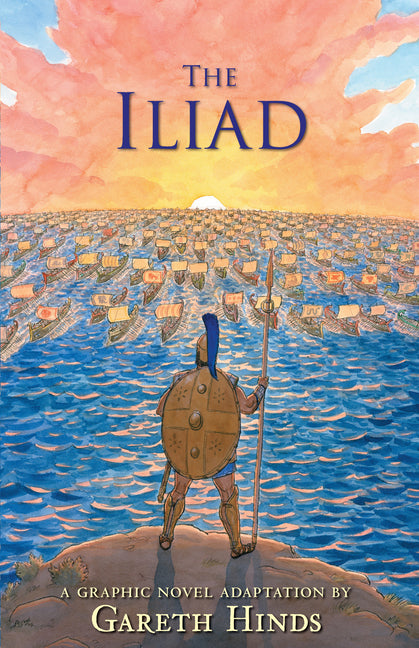 The Iliad: A Graphic Novel: (A Modern Visual Adaptation of Homer's Epic War Story of Greek Mythology for Young Adults)