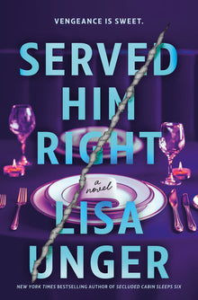 Served Him Right: A Twisted Thriller of Betrayal, Vengeful Murder, and Long-Buried Secrets
