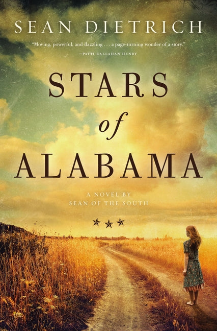 Stars of Alabama: A Novel by "Sean of the South"