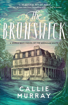 The Brunswick: A World War II Novel of the American South
