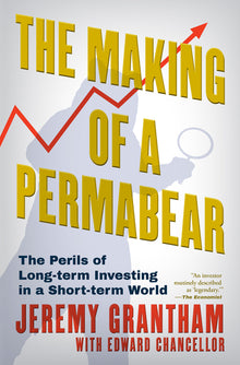 The Making of a Permabear: The Perils of Long-Term Investing in a Short-Term World