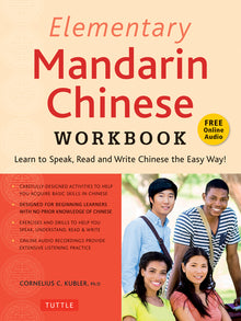 Elementary Mandarin Chinese Workbook: Learn to Speak, Read and Write Chinese the Easy Way! (Companion Audio)