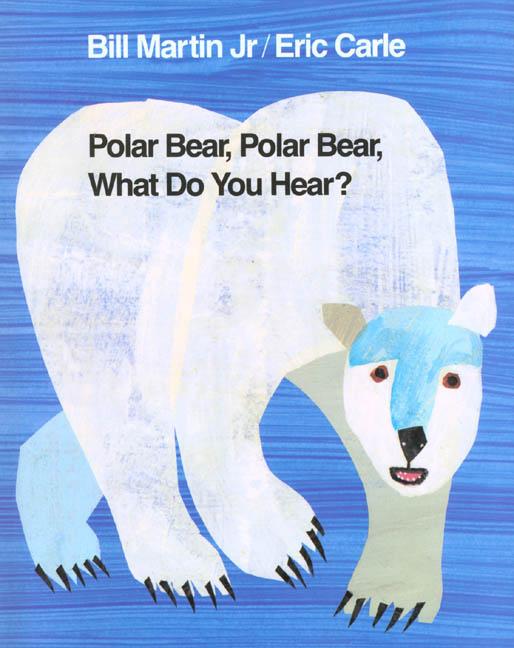 Polar Bear, Polar Bear, What Do You Hear?: Classic Hardcover