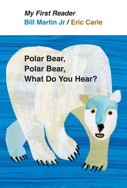 My First Reader Polar Bear, Polar Bear, What Do You Hear?