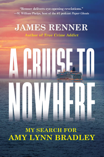 A Cruise to Nowhere: My Search for Amy Lynn Bradley