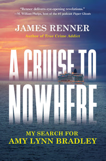 A Cruise to Nowhere: My Search for Amy Lynn Bradley