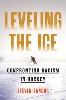 Leveling the Ice: Confronting Racism in Hockey