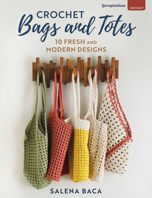 Crochet Bags and Totes: 10 Fresh and Modern Designs