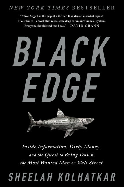 Black Edge: Inside Information, Dirty Money, and the Quest to Bring Down the Most Wanted Manon Wall Street