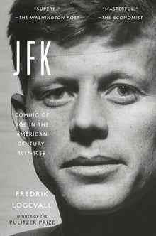 Jfk: Coming of Age in the American Century, 1917-1956