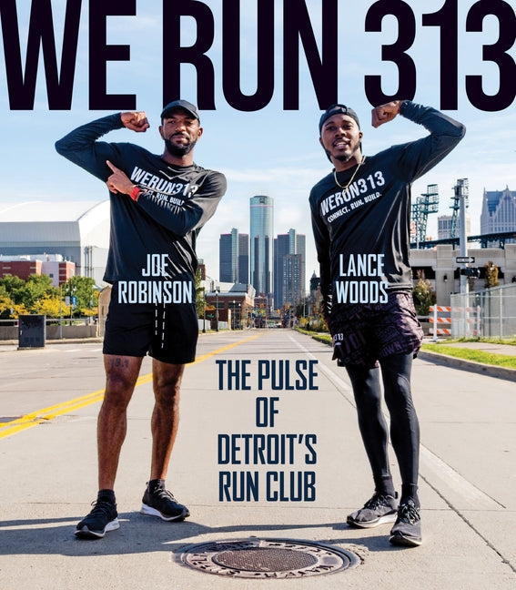 We Run 313: The Pulse of Detroit's Run Club