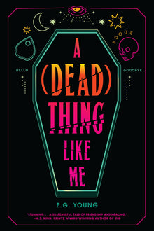 A (Dead) Thing Like Me