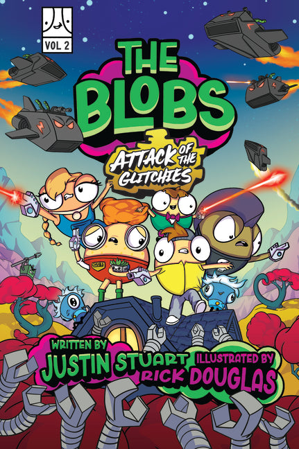 The Blobs: Vol Two: Attack of the Glitchies Humorous Graphic Novels for Kids - From Jstu