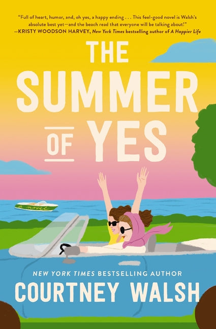 The Summer of Yes: The Feel-Good Story about Letting Go and Taking a Chance on Life