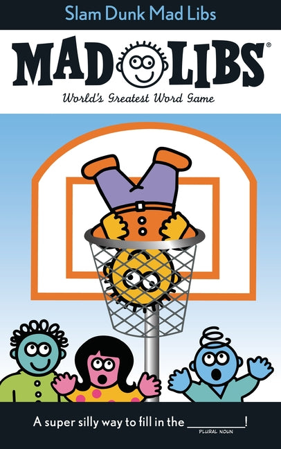 Slam Dunk Mad Libs: World's Greatest Word Game about Basketball