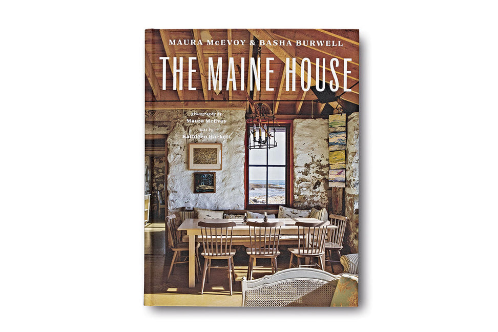 The Maine House: Spend Any Amount of Time in Maine--A Weekend, a Summer, a Lifetime--And Its Impression Lasts Forever