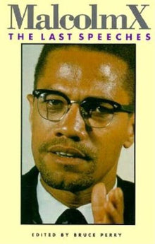 Malcolm X: The Last Speeches