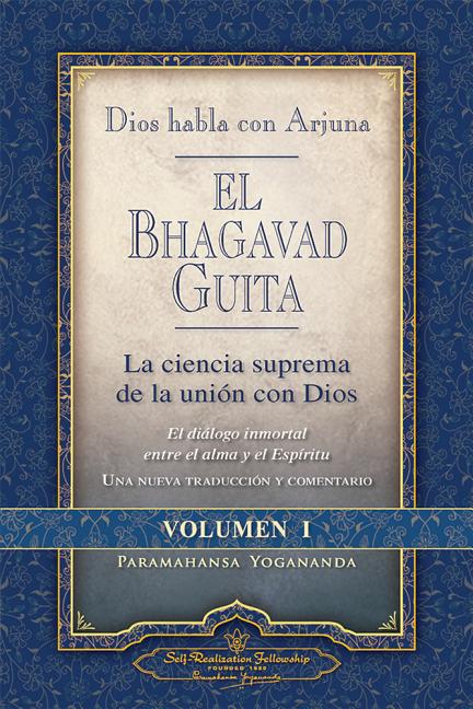 Dios Habla Con Arjuna: El Bhagavad Guita, Vol. 1: La Ciencia Suprema de La Unin Con Dios