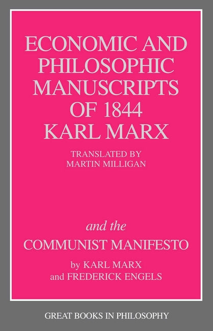 Economic and Philosophic Manuscripts of 1844 and the Communist Manifesto