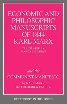 Economic and Philosophic Manuscripts of 1844 and the Communist Manifesto