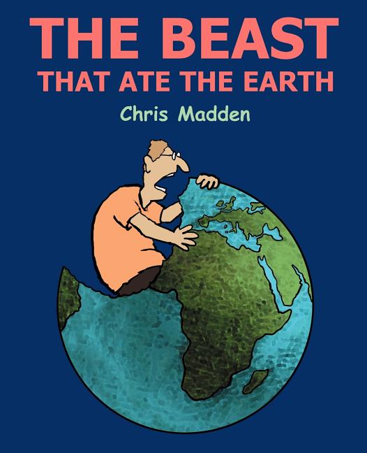 The Beast That Ate the Earth