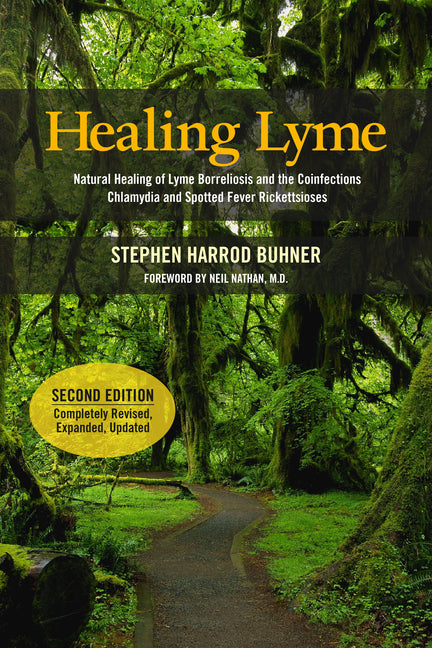 Healing Lyme: Natural Healing of Lyme Borreliosis and the Coinfections Chlamydia and Spotted Fever Rickettsiosis
