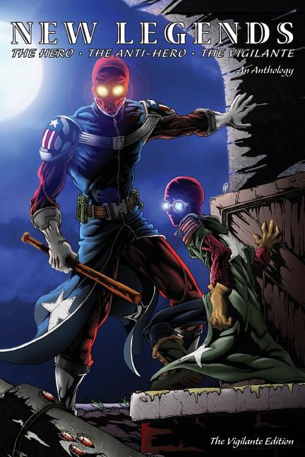 New Legends: Hero, Anti-Hero, Vigilante - Vigilante Edition